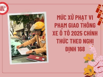 Mức phạt vi phạm giao thông đối với ô tô, xe máy từ năm 2025